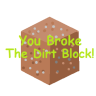 You Broke The Dirt Block! SpigotMC image