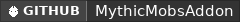 GitHub data badge for MythicMobsAddon