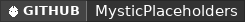 GitHub data badge for MysticPlaceholders