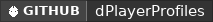 GitHub data badge for dPlayerProfiles | Achievements | Profiles | Badges | Leaderboards