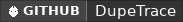 GitHub data badge for DupeTrace