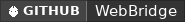 GitHub data badge for WebBridge | Supporting Spigot (1.12.2 - 1.21.x), BungeeCord & Velocity