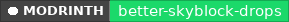 Modrinth data badge for Better Skyblock Drops