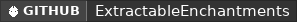 GitHub data badge for Extractable Enchantments (Remove Enchantments) | [1.14 - 26.1]
