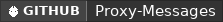 GitHub data badge for ProxyMessages