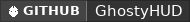 GitHub data badge for GhostyHUD