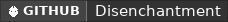 GitHub data badge for Disenchantment [1.18 - 1.21.+] Custom Enchantment Support