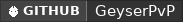 GitHub data badge for GeyserPVP | GeyserMC Combat Solution  [1.16 - 26.x] [FOLIA SUPPORT]