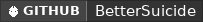 GitHub data badge for BetterSuicide