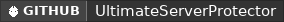 GitHub data badge for UltimateServerProtector | Admins/Operators security plugin | Lightweight and Async!