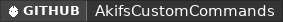 GitHub data badge for AkifsCustomCommands