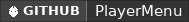 GitHub data badge for PlayerMenu