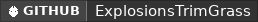 GitHub data badge for ExplosionsTrimGrass
