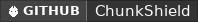 GitHub data badge for ChunkShield