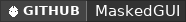 GitHub data badge for MaskedGUI