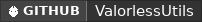 GitHub data badge for ValorlessUtils [1.18-1.21.11]