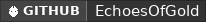 GitHub data badge for Echoes Of Gold | A Treasure Hunt plugin | [1.18 - 26.2] | Bug Fixes