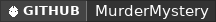 GitHub data badge for Murder Mystery [1.8.8-26.1]