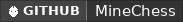 GitHub data badge for MineChess | Minigame [1.16.5-26.1]