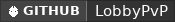 GitHub data badge for ⚔️ LobbyPvP » Allow players to fight in the Lobby ⚔️