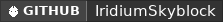 GitHub data badge for Iridium Skyblock [1.13-1.21.10]