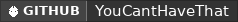 GitHub data badge for YouCantHaveThat