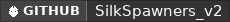 GitHub data badge for SilkSpawners (Versions 1.8.8 - 1.26.2)