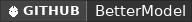 GitHub data badge for BetterModel | Modern BlockBench model engine | Folia supported