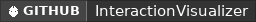 GitHub data badge for InteractionVisualizer | Visualize Function Blocks & Entities like Crafting Tables with Animations !