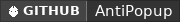 GitHub data badge for ✨ AntiPopup - No chat reports and Popup! ✨
