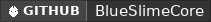 GitHub data badge for BlueSlimeCore