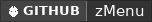 GitHub data badge for zMenu - Ultra complete menu plugin