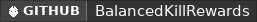 GitHub data badge for BalancedKillRewards