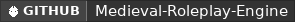 GitHub data badge for Medieval Roleplay Engine