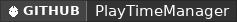 GitHub data badge for PlayTimeManager | 1.19-26.1.2 | AFK Detection Support