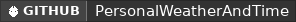 GitHub data badge for PersonalWeatherAndTime