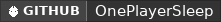GitHub data badge for OnePlayerSleep