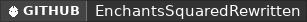 GitHub data badge for Enchants Squared - The EnchantsPlus rewrite! [1.14-1.21.11*]