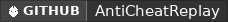 GitHub data badge for AntiCheat Replay