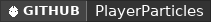 GitHub data badge for PlayerParticles