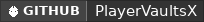 GitHub data badge for PlayerVaultsX