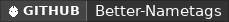 GitHub data badge for Better NameTags