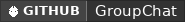 GitHub data badge for GroupChat - Feature-rich group chats [1.7-26.1]